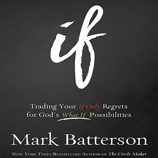 If, Mark Batterson