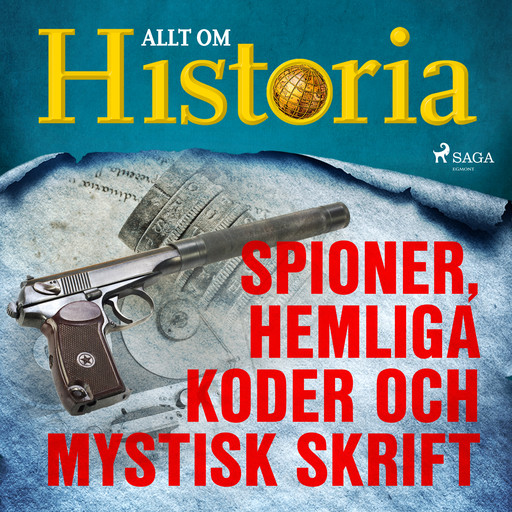 Spioner, hemliga koder och mystisk skrift, Allt Om Historia