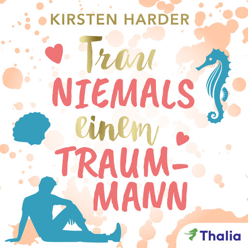 Trau niemals einem Traummann, Kirsten Harder