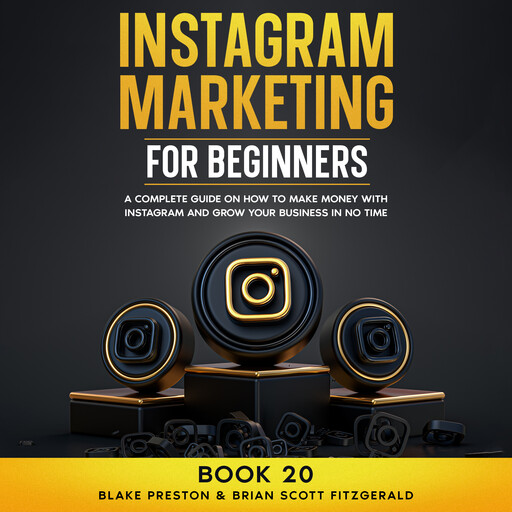 Instagram Marketing for Beginners, Brian Fitzgerald, Blake Preston