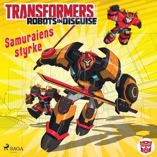 Transformers - Robots in Disguise - Samuraiens styrke, John Sazaklis, Steve Foxe