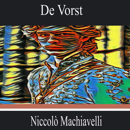De Vorst, Niccolò Machiavelli
