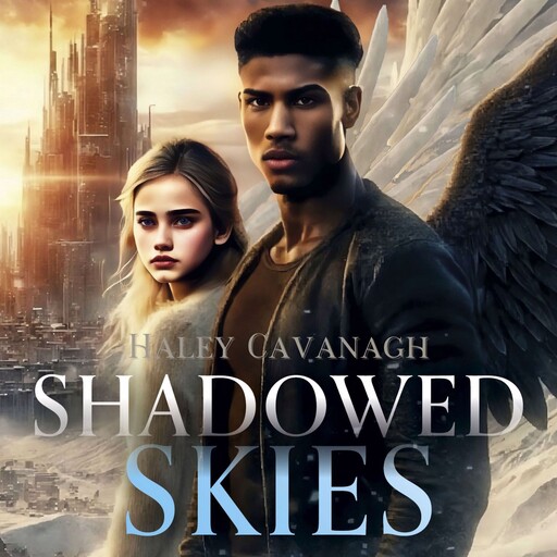 Shadowed Skies, Haley Cavanagh