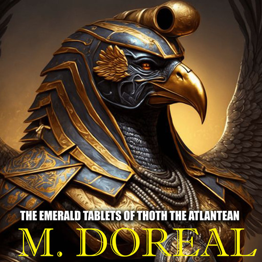 The Emerald Tablets of Thoth the Atlantean, M. Doreal