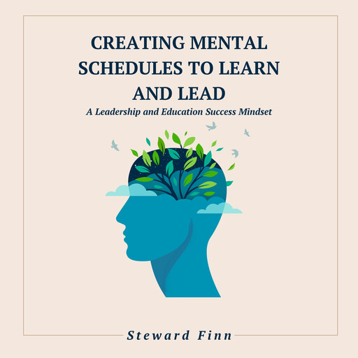 Creating Mental Schedules to Learn and Lead, Steward Finn