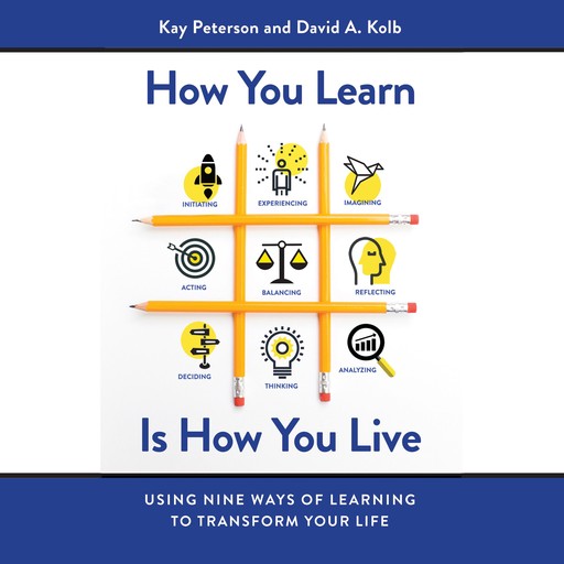 How You Learn Is How You Live, Kay Peterson, David A. Kolb
