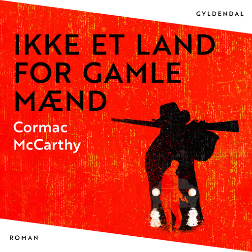 Ikke et land for gamle mænd, Cormac McCarthy