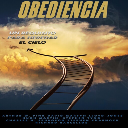 Obediencia, Charles Spurgeon, Arthur W. Pink, David Martyn Lloyd-Jones, Hugh Martin, Richard Barcellos, Stephen Charnock, Stephen Tyng