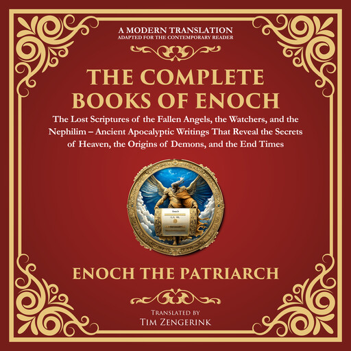 The Complete Books of Enoch – The Lost Scriptures of the Fallen Angels, the Watchers, and the Nephilim, Enochic Scribes