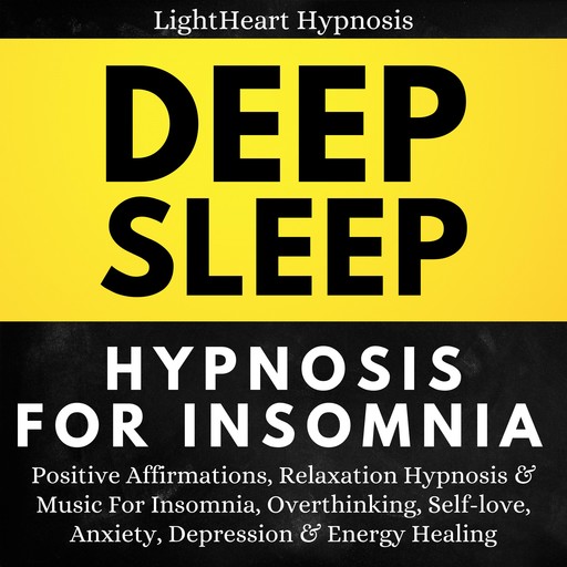 Deep Sleep Hypnosis For Insomnia, LightHeart Hypnosis