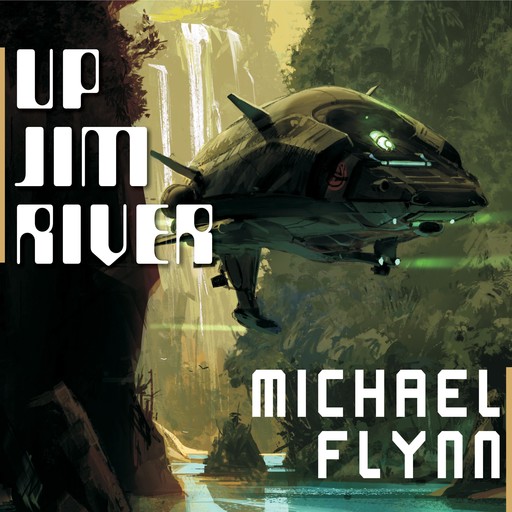 Up Jim River, Michael Flynn