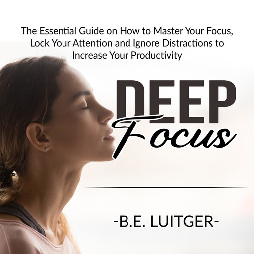 Deep Focus, B.E. Luitger