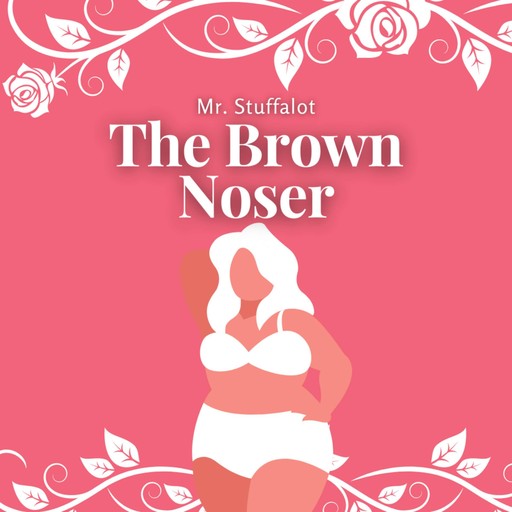 The Brown Noser, Stuffalot