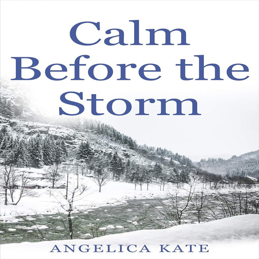 Calm Before the Storm, Angelica Kate