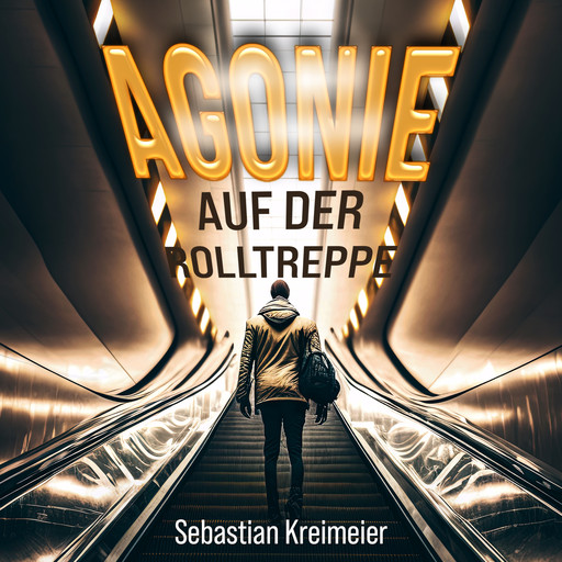 Agonie auf der Rolltreppe, Sebastian Kreimeier