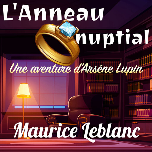 L'Anneau nuptial, Морис Леблан