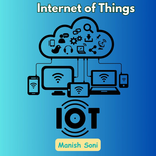 Internet of Things, Manish Soni