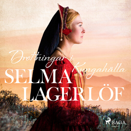 Drottningar i Kungahälla, Selma Lagerlöf
