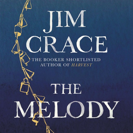 The Melody, Jim Crace