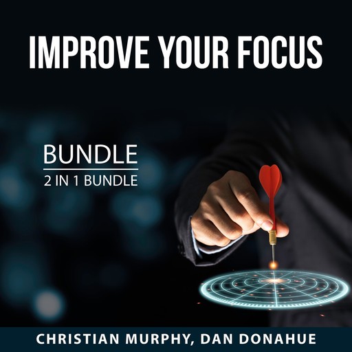 Improve Your Focus Bundle, 2 in 1 Bundle, Christian Murphy, Dan Donahue