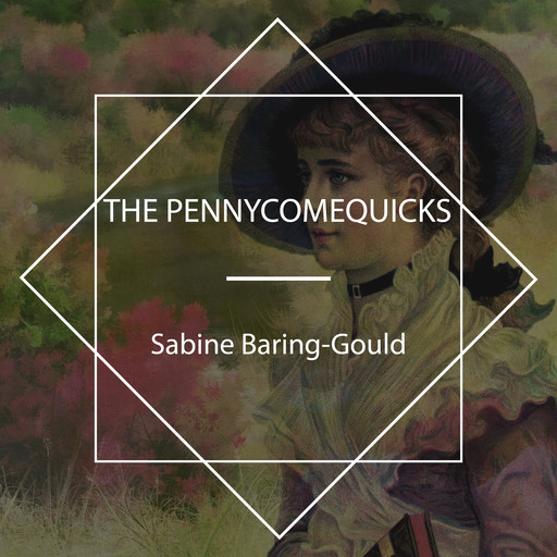 The Pennycomequicks, Sabine Baring-Gould