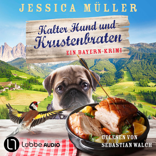 Kalter Hund und Krustenbraten - Hauptkommissar Hirschberg, Teil 7 (Ungekürzt), Jessica Müller