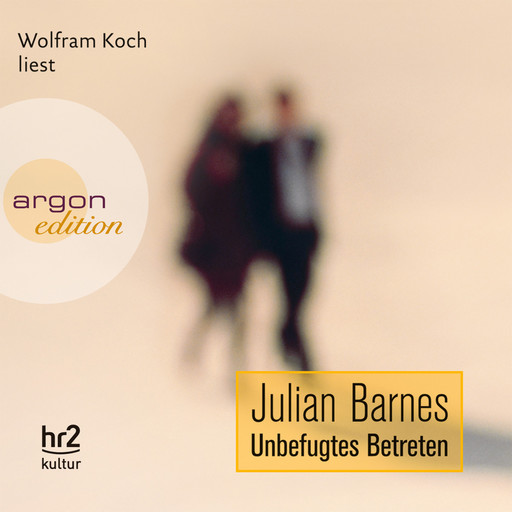 Unbefugtes Betreten (Ungekürzte Fassung), Julian Barnes