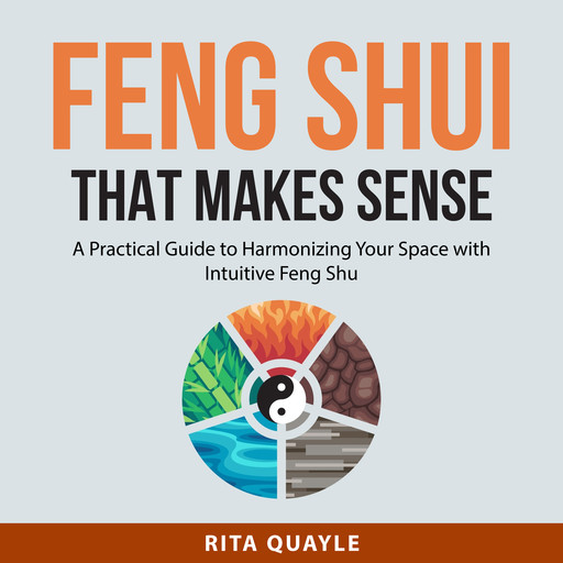 Feng Shui That Makes Sense:, Rita Quayle