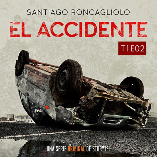 El accidente T01E02, Santiago Roncagliolo