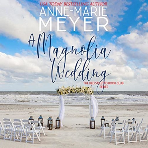 A Magnolia Wedding, Anne-Marie Meyer