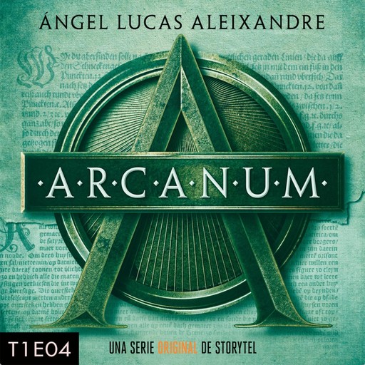 Arcanum - T1E04, Ángel Lucas Aleixandre