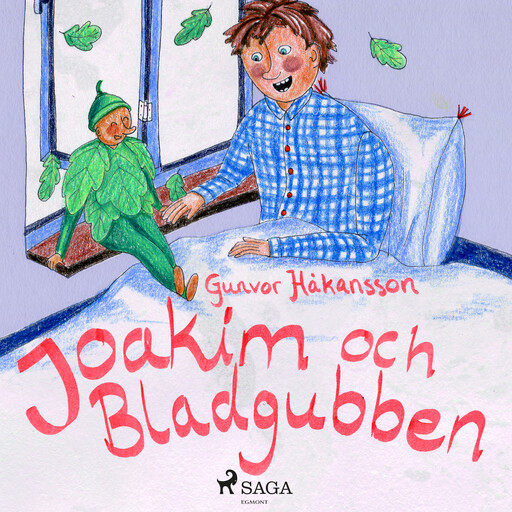 Joakim och bladgubben, Gunvor Håkansson