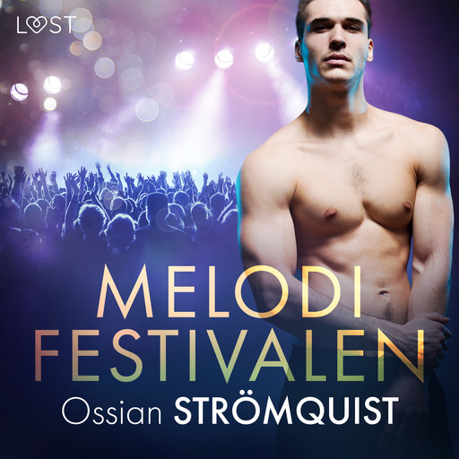 Melodifestivalen - erotisk novell, Ossian Strömquist
