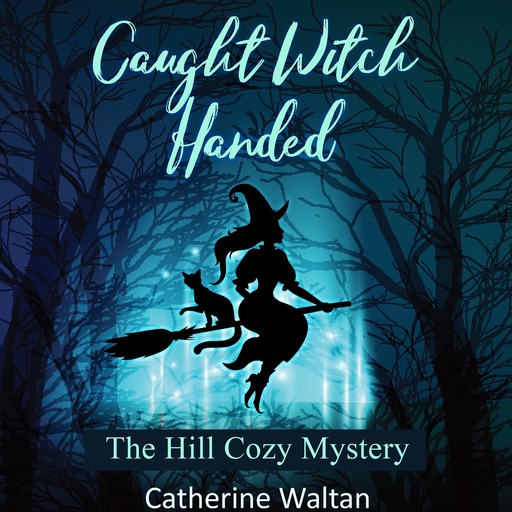 Caught Witch Handed, Catherine Waltan