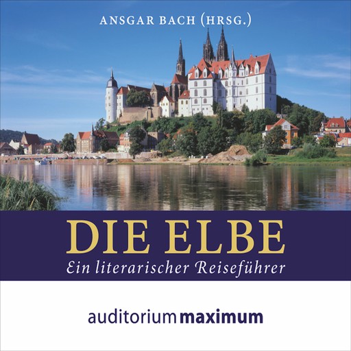 Die Elbe (Ungekürzt), Ansgar Bach