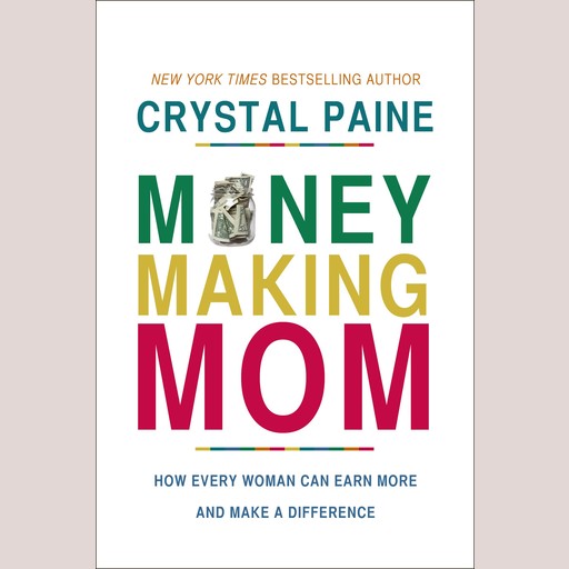 The Money-Making Mom, Crystal Paine