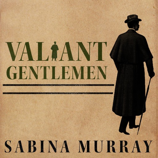 Valiant Gentlemen, Sabina Murray
