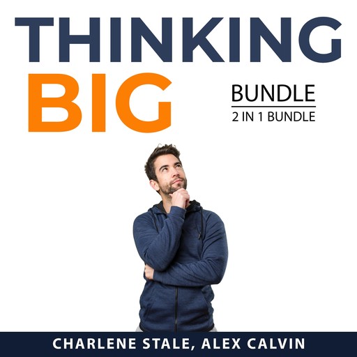 Thinking Big Bundle, 2 in 1 Bundle, Charlene Stale, Alex Calvin