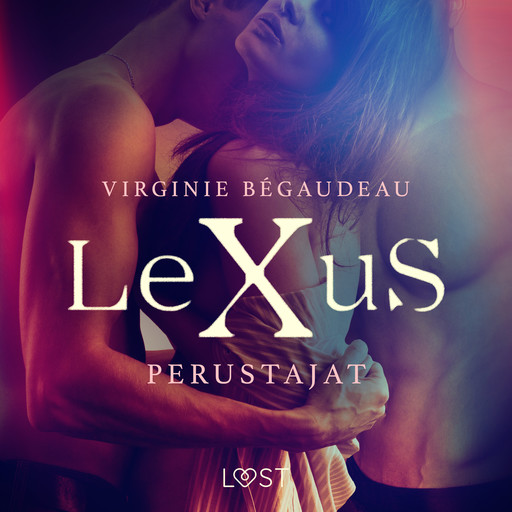 LeXuS: Perustajat – Eroottinen dystopia, Virginie Bégaudeau