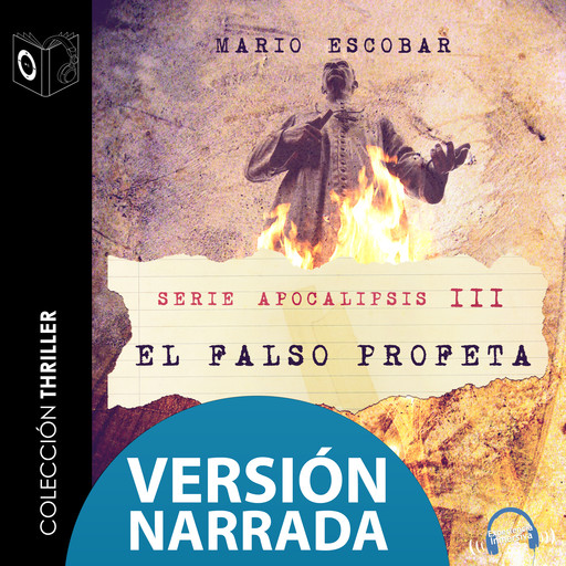 Apocalipsis - III - El falso profeta - NARRADO, Mario Escobar Golderos