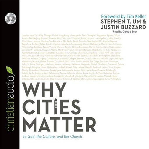 Why Cities Matter, Timothy Keller, Justin Buzzard, Stephen T. Um