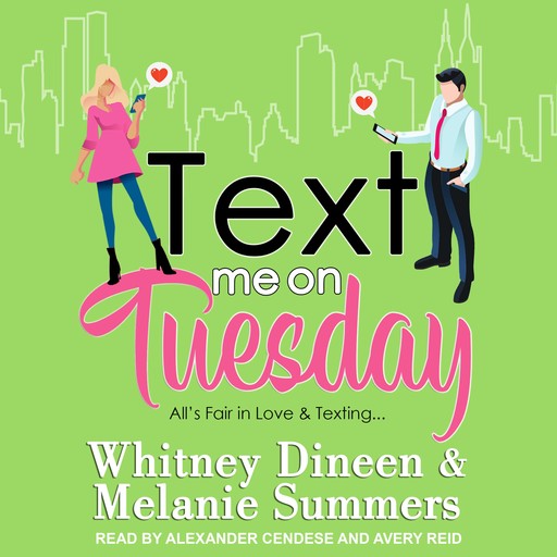 Text Me on Tuesday, Melanie Summers, Whitney Dineen