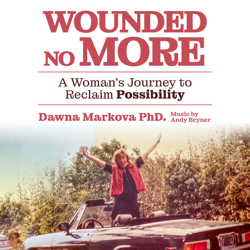 Wounded No More, Dawna Markova