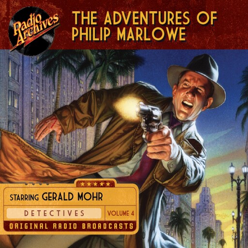 The Adventures of Philip Marlowe, Volume 4, Raymond Chandler, Gerald Mohr