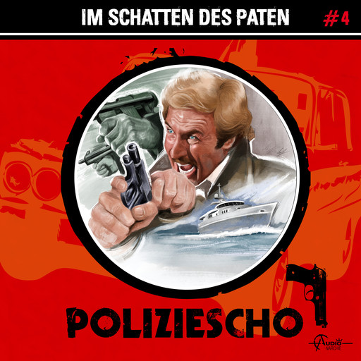 Poliziescho, Folge 4: Im Schatten des Paten (ungekürzt), Markus Duschek