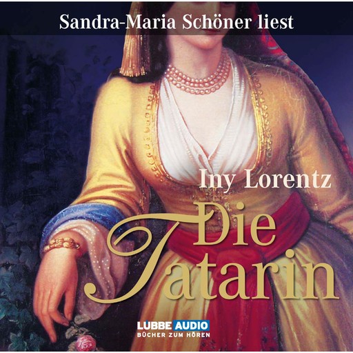 Die Tatarin (Gekürzt), Iny Lorentz