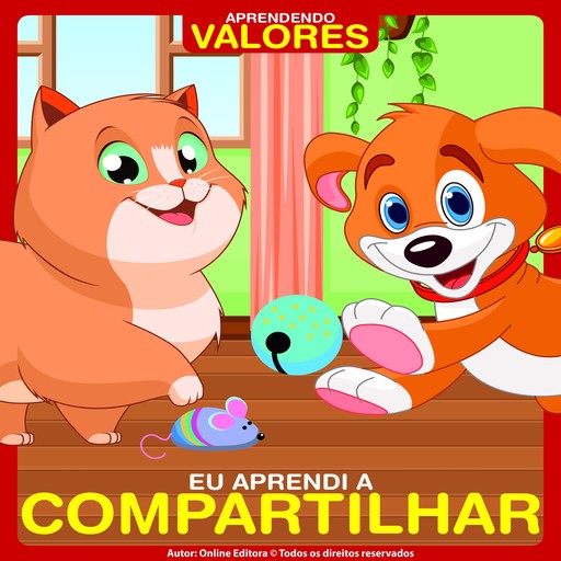 Eu Aprendi a Compartilhar - Aprendendo Valores, Online Editora