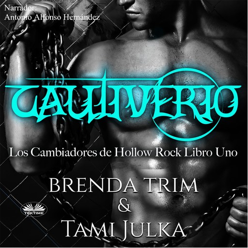 Cautiverio-Los Cambiadores De Hollow Rock - Libro Uno, Brenda Trim