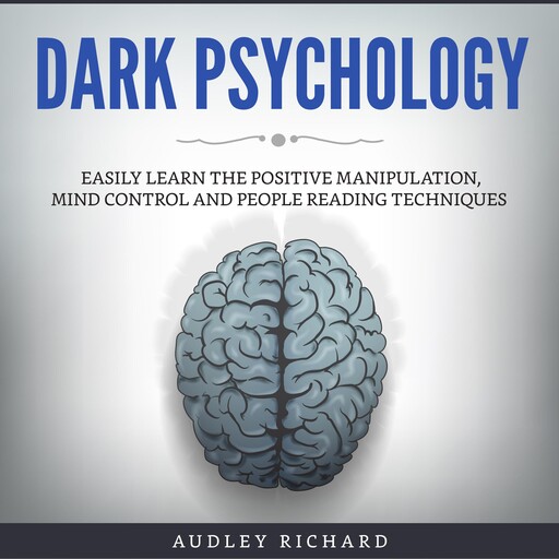 Dark Psychology, Audley Richard
