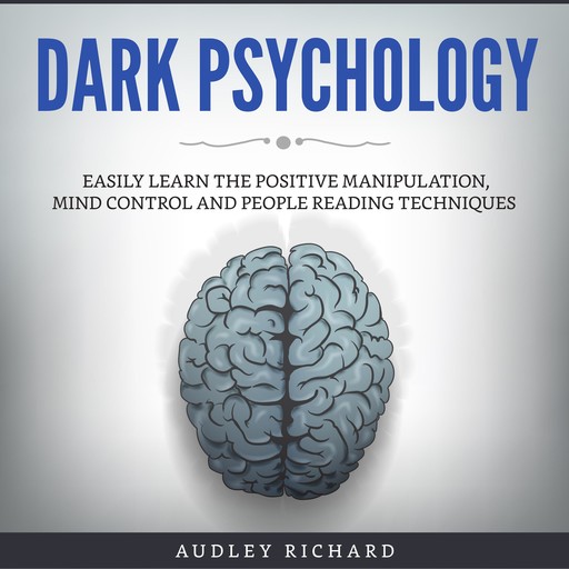 Dark Psychology, Audley Richard